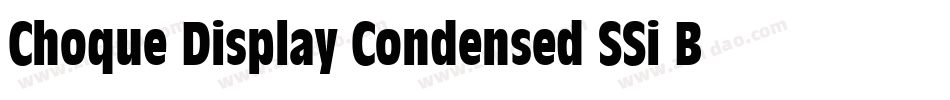 Choque Display Condensed SSi Bold Condensed字体转换